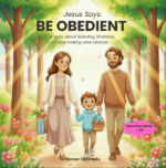 Jesus Says: BE OBEDIENT