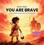 Jesus Says: YOU ARE BRAVE